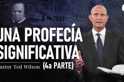 ⚔️ EL GRAN CONFLICTO | 🌠 Cap. 18: Uma profecia muito significativa – Parte 4 | Pastor Ted Wilson